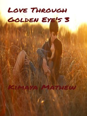 cover image of Love Through Golden Eye's 3